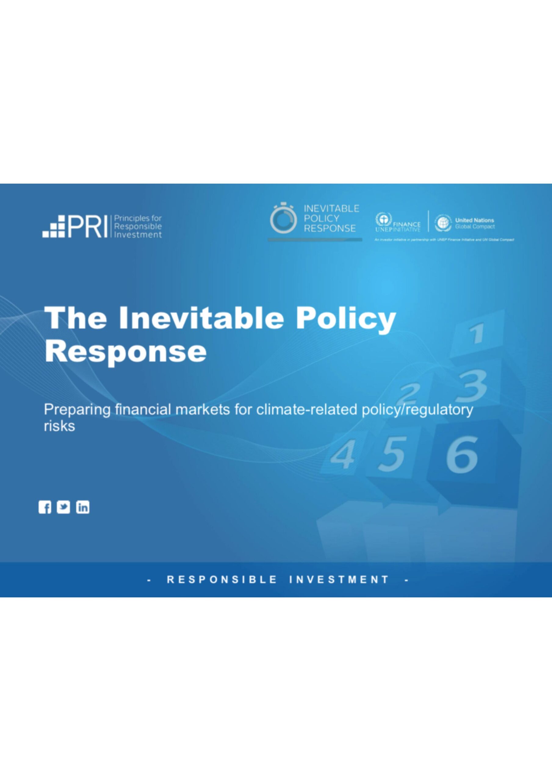 The Inevitable Policy Response: Preparing financial markets for climate-related policy/regulatory risks