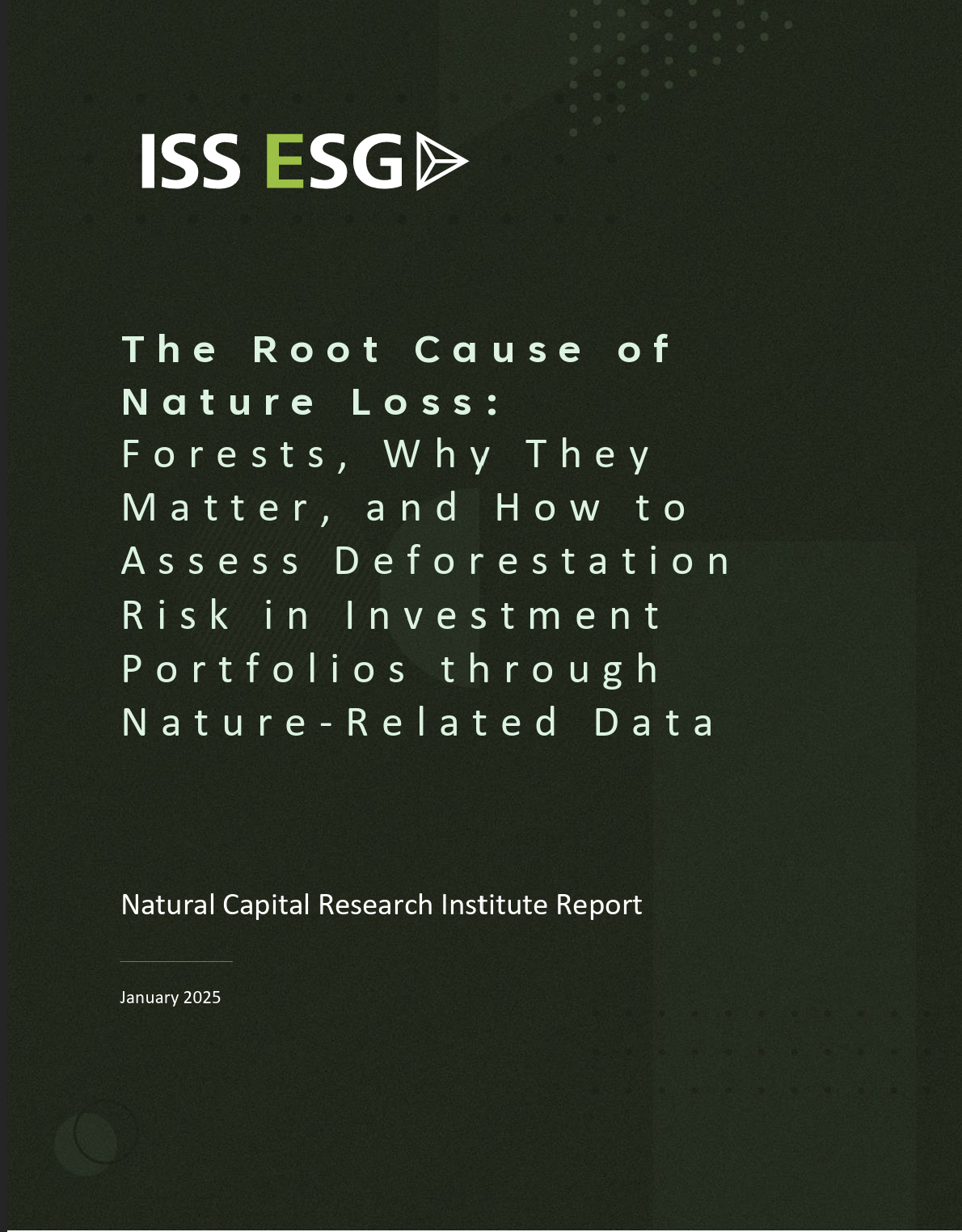 The root cause of nature loss: Forests, why they matter, and how to assess deforestation risk in investment portfolios through nature-related data