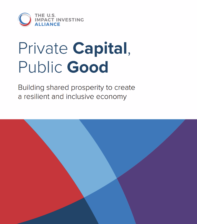 Private capital public good: Building shared prosperity to create a resilient and inclusive economy