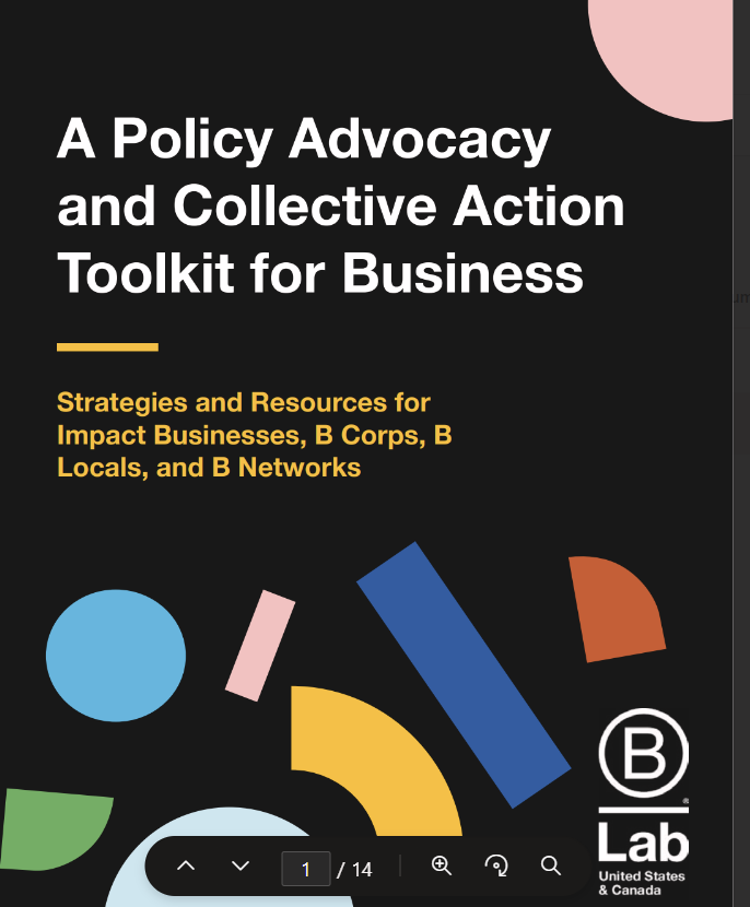 A policy advocacy and collective action toolkit for business: Strategies and resources for impact businesses B corps B locals and B networks