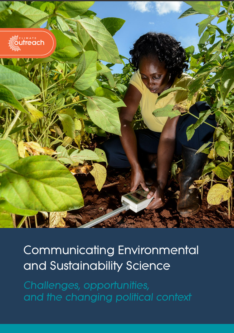 Communicating environmental and sustainability science: Challenges, opportunities, and the changing political context