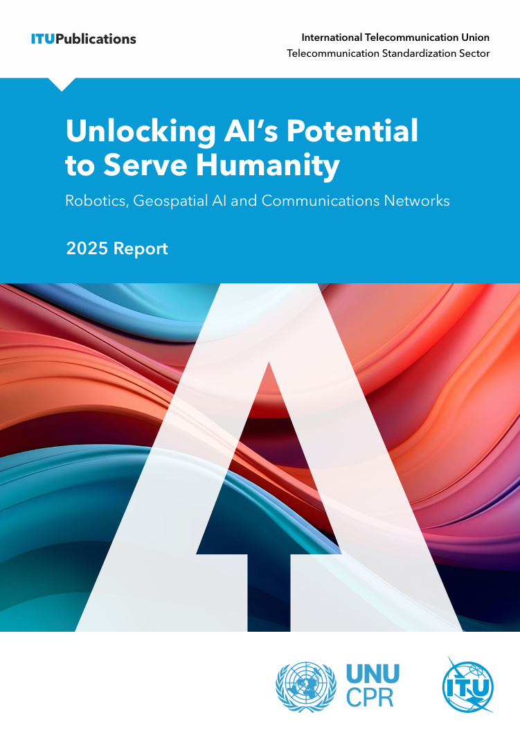 Unlocking AI’s potential to serve humanity: Robotics, geospatial AI and communications networks