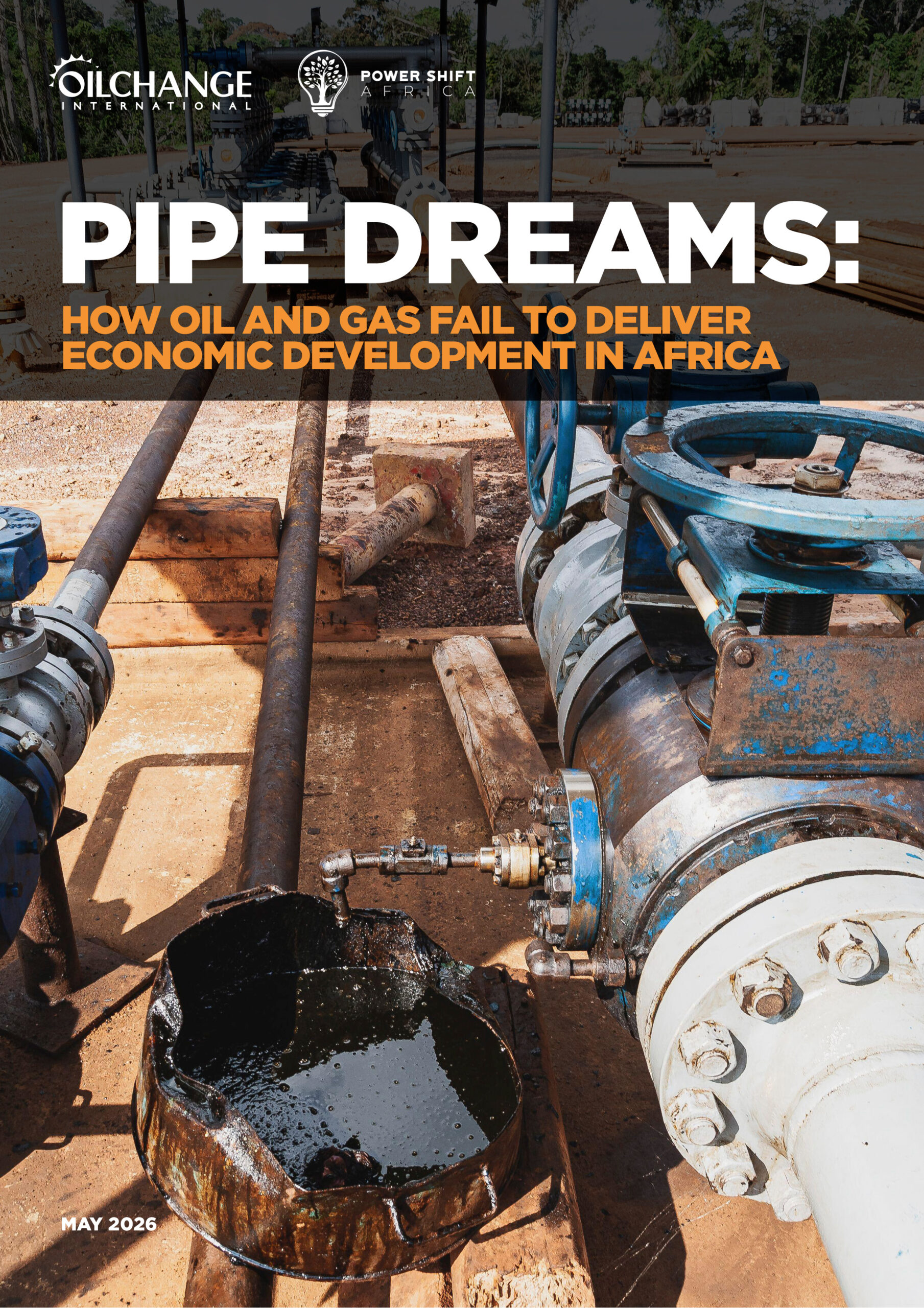 Pipe dreams: How oil and gas fail to deliver economic development in Africa