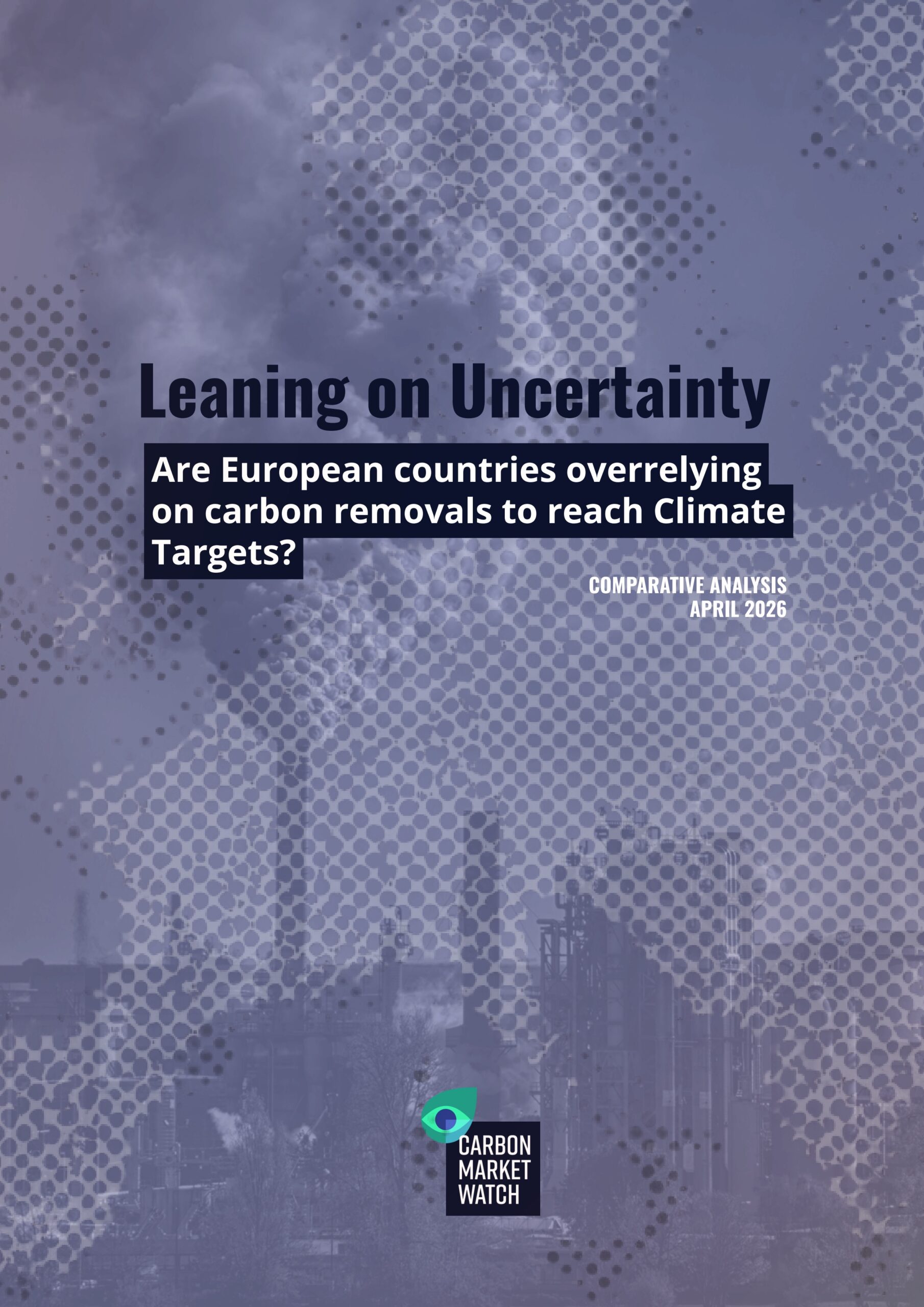 Leaning on uncertainty: Are European countries overrelying on carbon removals to reach climate targets?