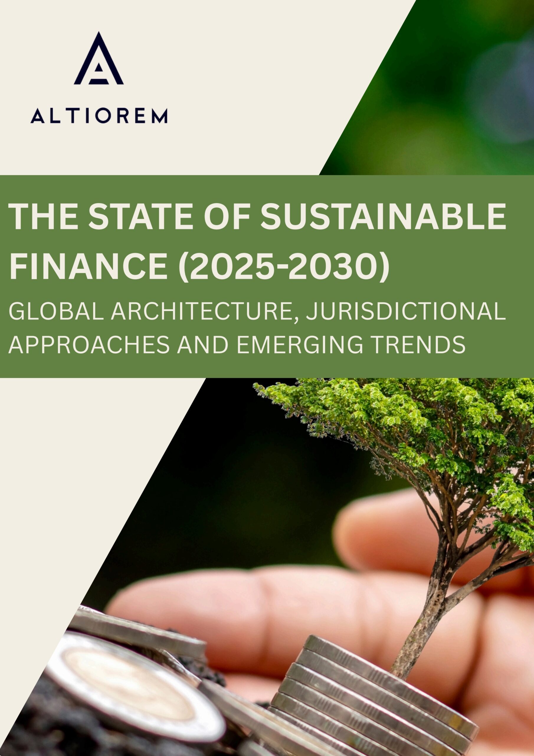 The State of Sustainable Finance (2025-2030) Global Architecture, Jurisdictional Approaches and Emerging Trends
