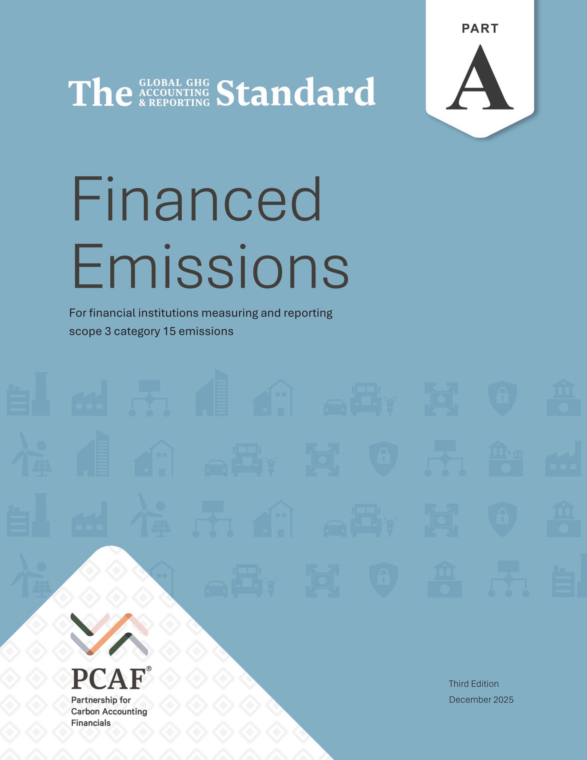 The Global GHG Accounting and Reporting Standard Part A: Financed Emissions