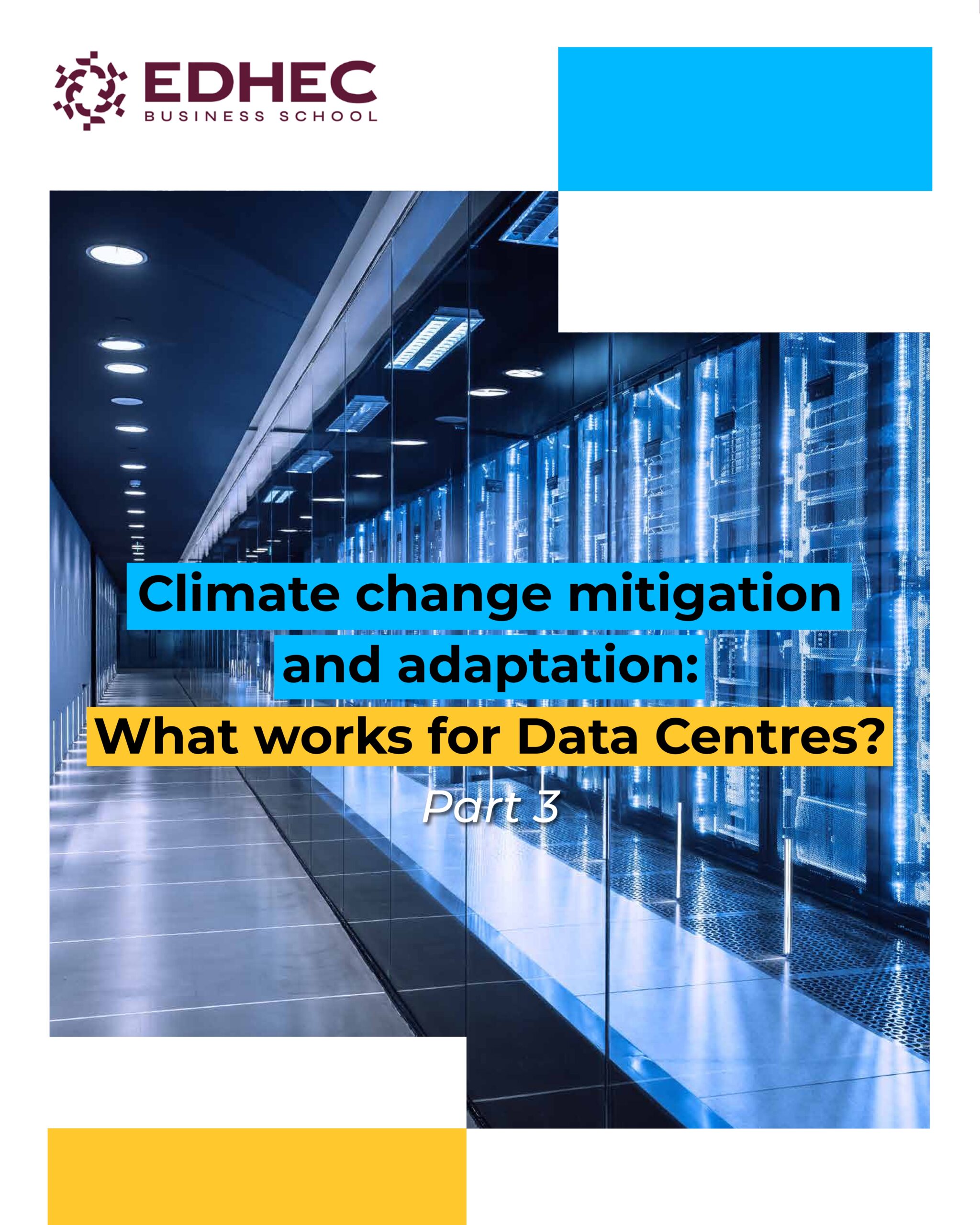 Climate change mitigation and adaptation: What works for data centres? Part 3