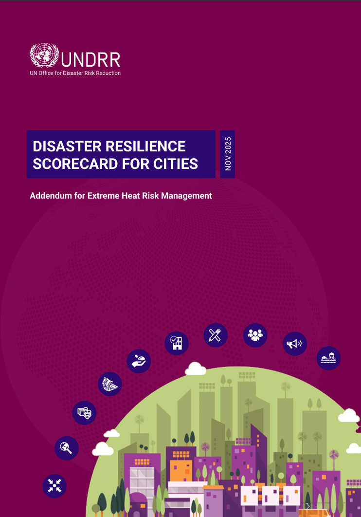 Disaster resilience scorecard for cities: Addendum for extreme heat risk management