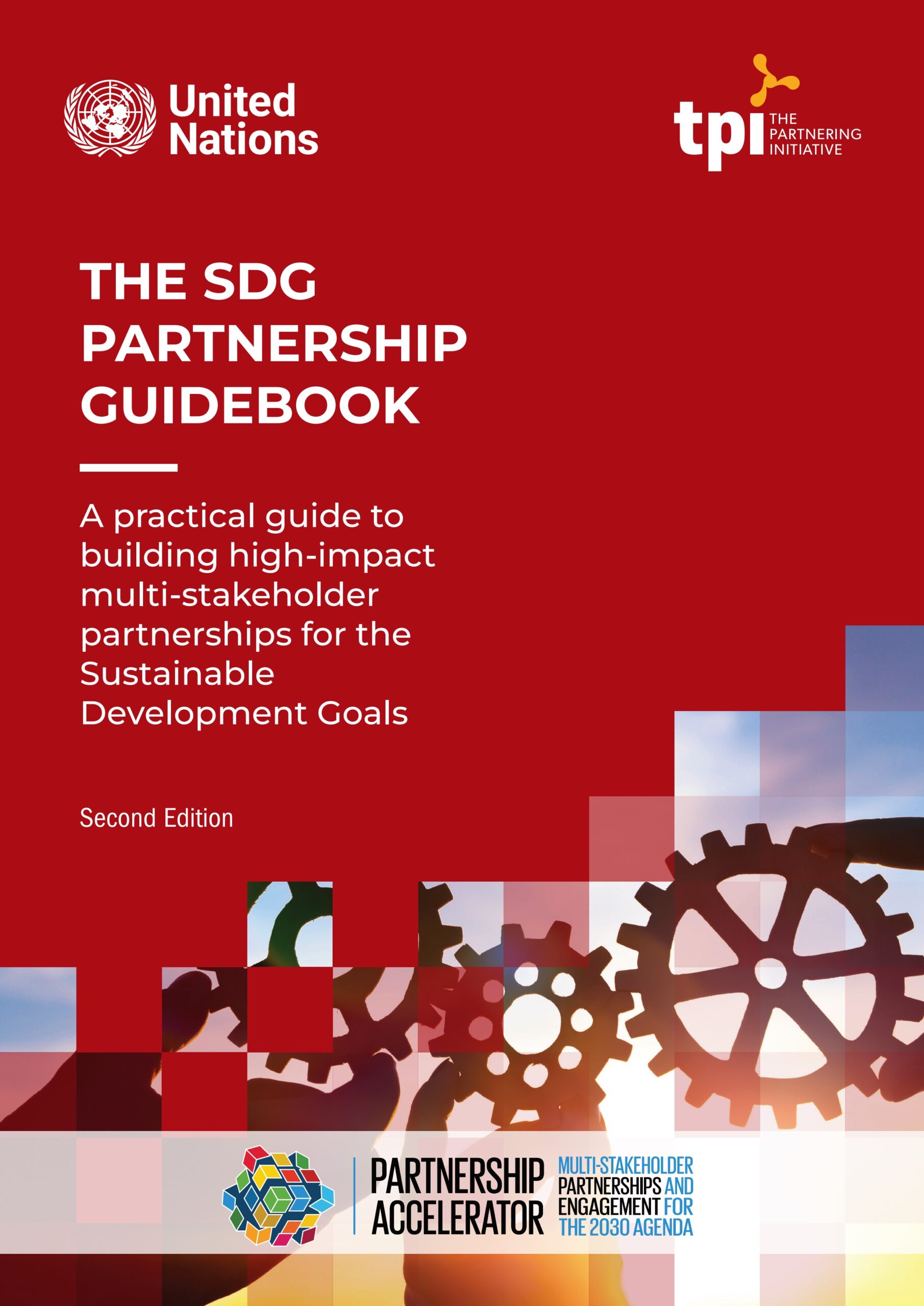 The SDG partnership guidebook: A practical guide to building high-impact multi-stakeholder partnerships for the Sustainable Development Goals