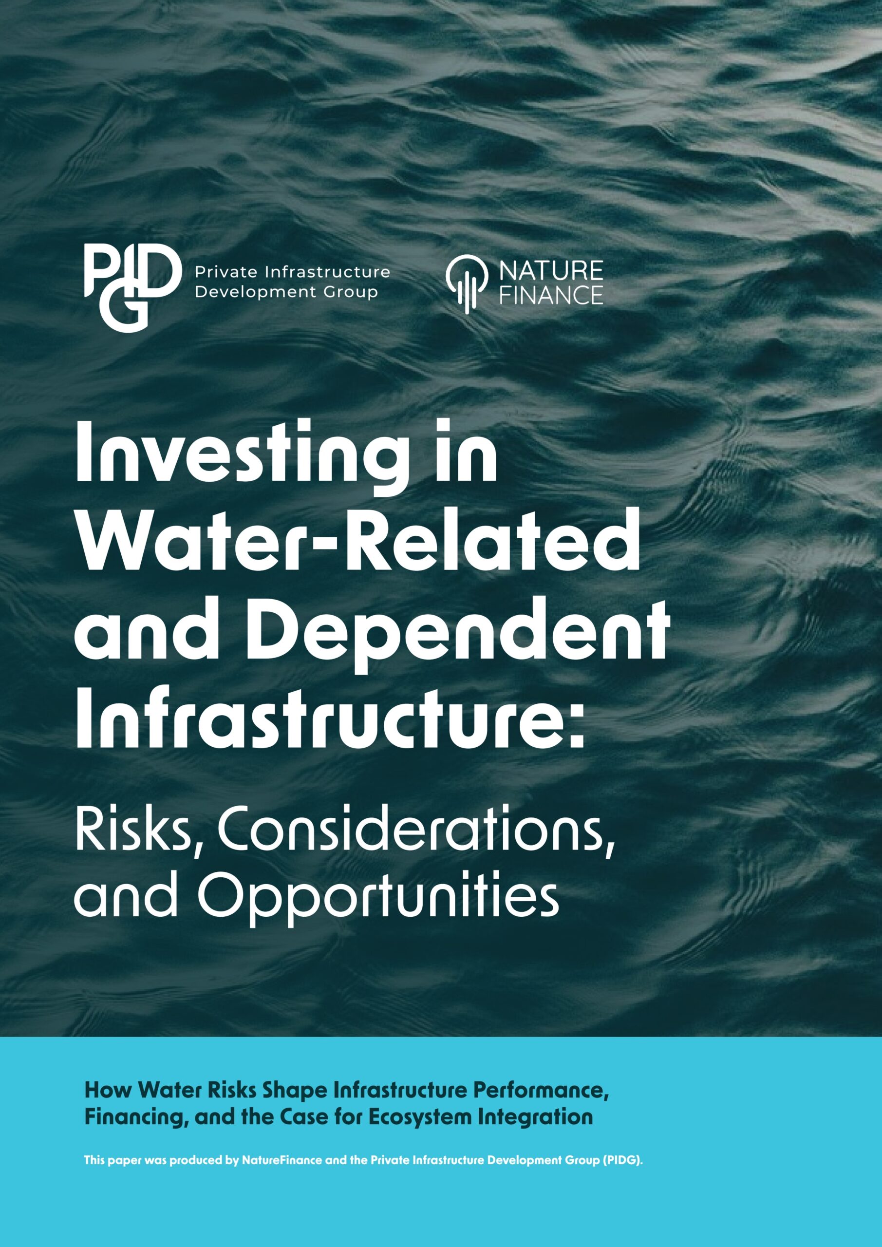 Investing in water-related and dependent infrastructure: Risks, considerations, and opportunities