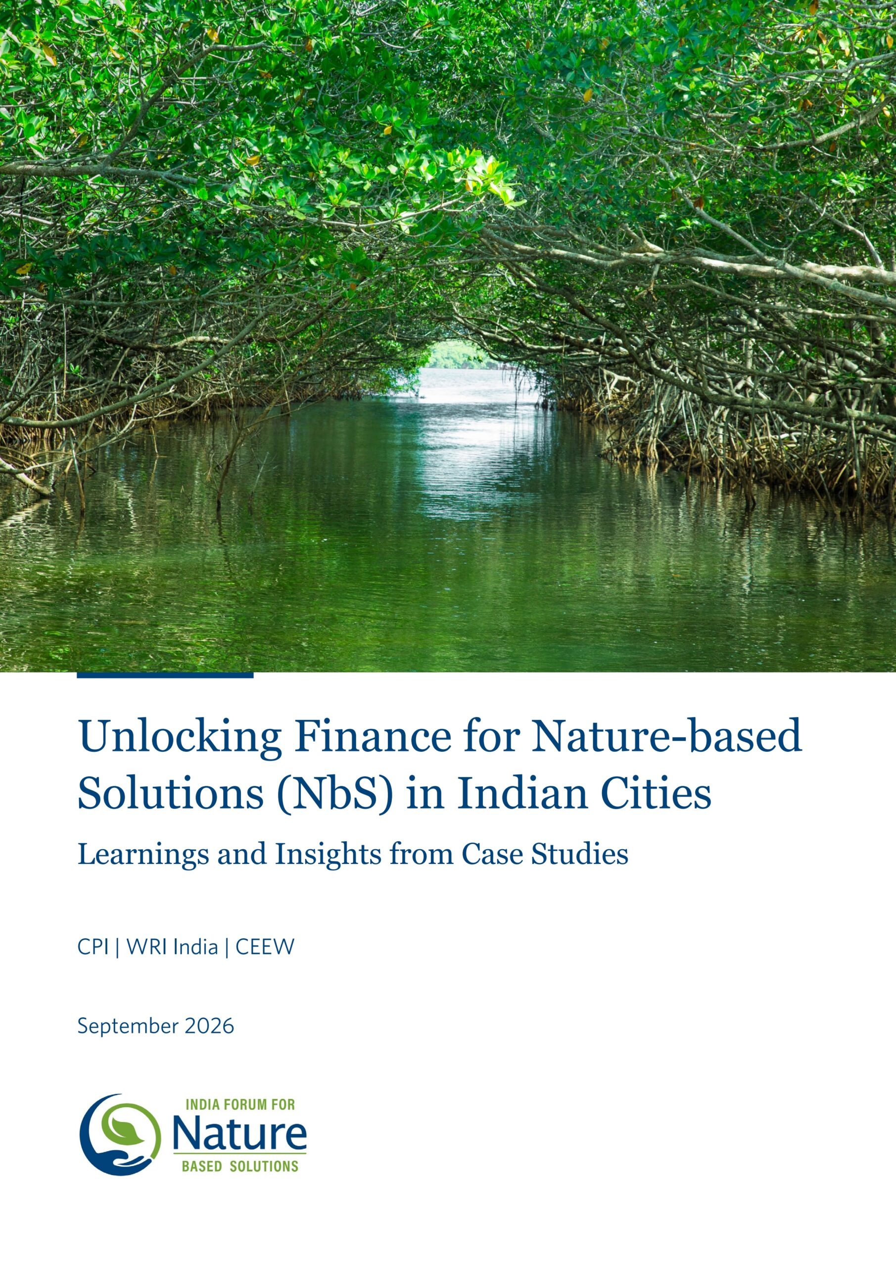 Unlocking finance for nature-based solutions (NbS) in Indian cities: Learnings and insights from case studies