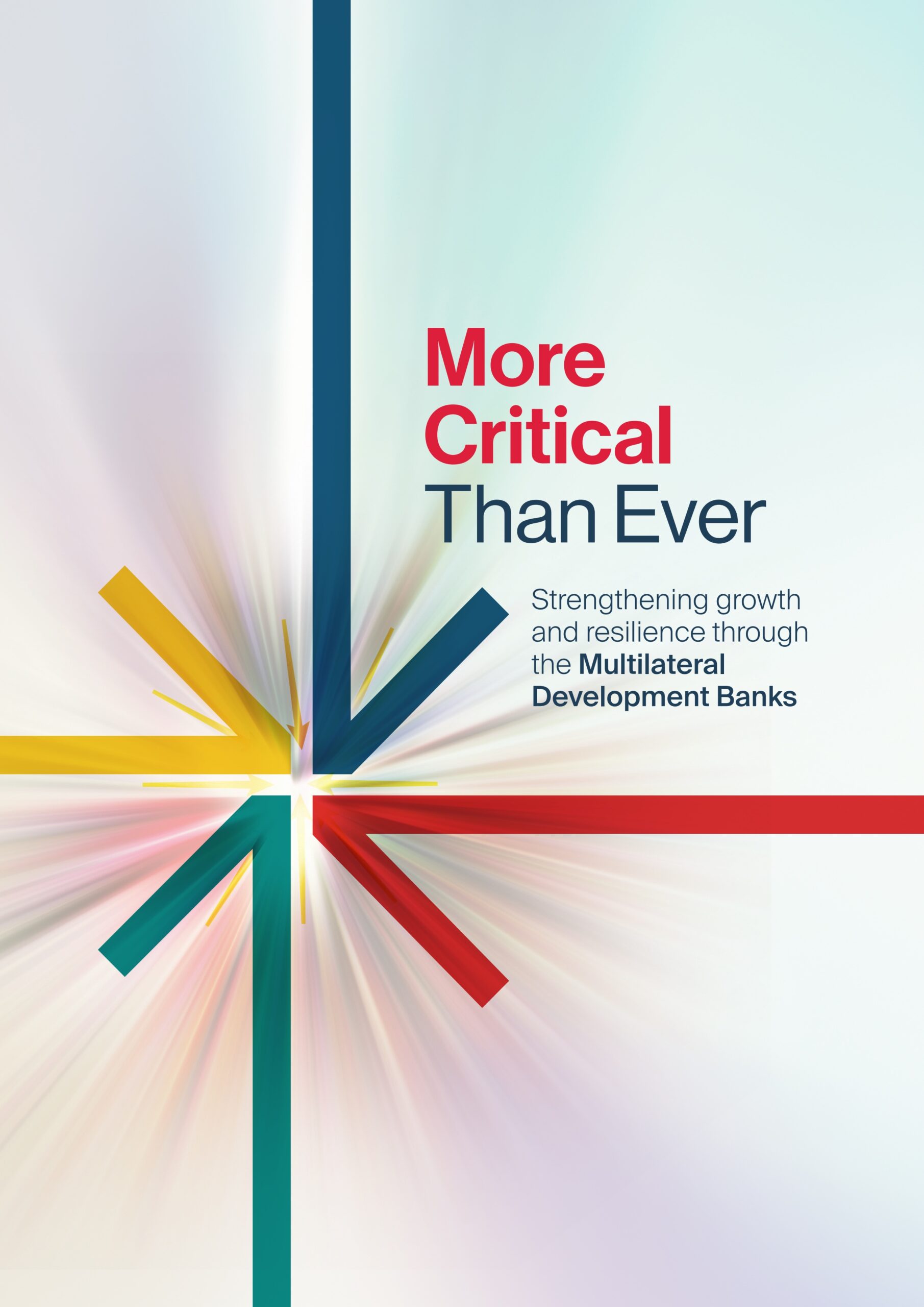 More critical than ever: Strengthening growth and resilience through the multilateral development banks