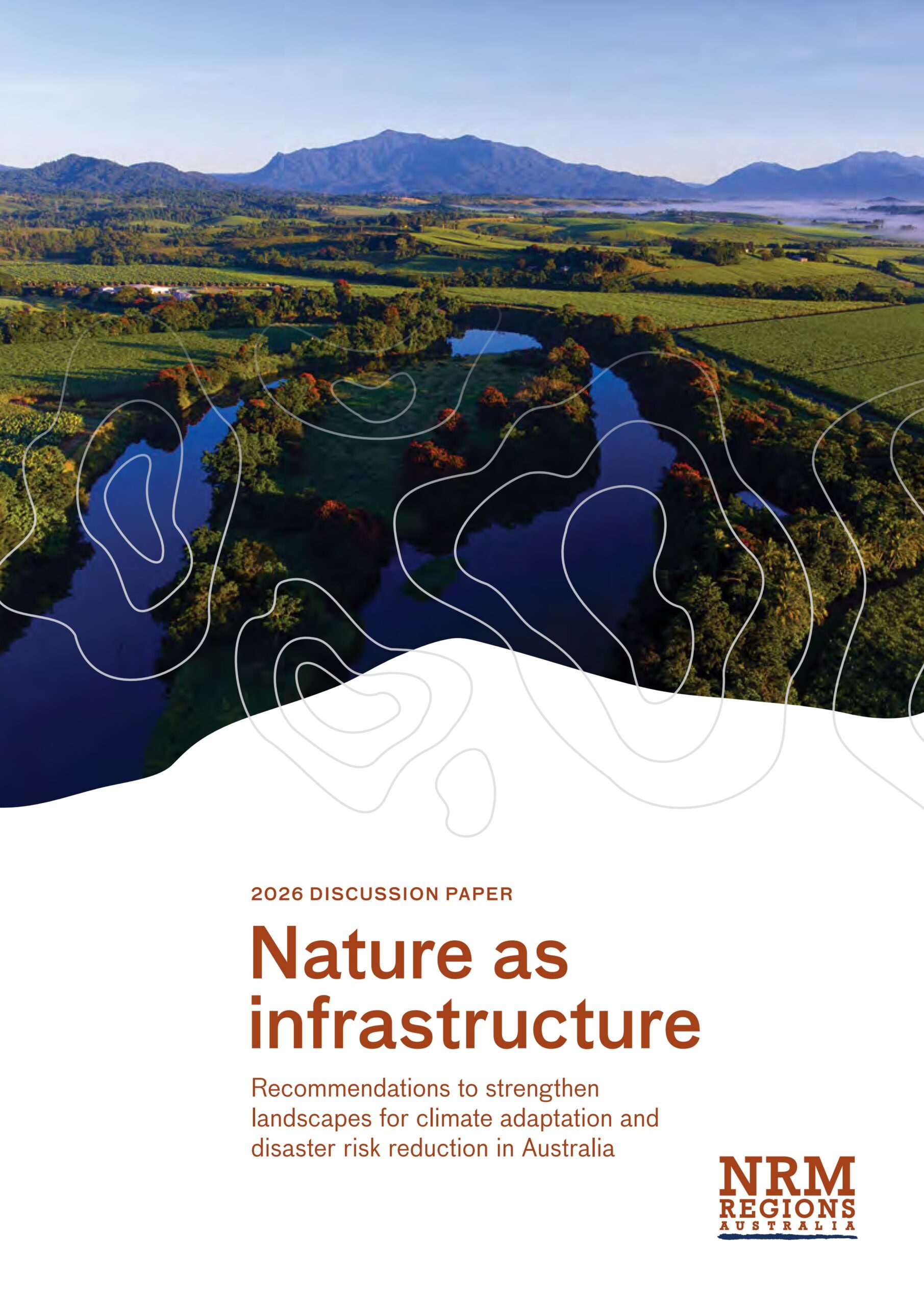 Nature as infrastructure: Recommendations to strengthen landscapes for climate adaptation and disaster risk reduction in Australia